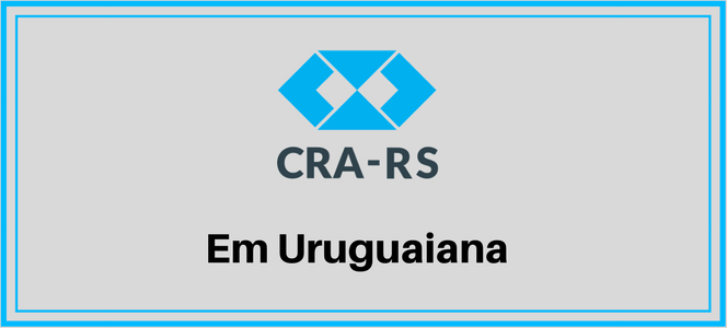 CRA-RS estará em Uruguaiana para reunião plenária e posse do novo delegado na próxima segunda-feira
